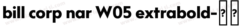 bill corp nar W05 extrabold字体转换